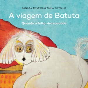 A viagem de Batuta – Quando a falta vira saudade