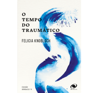 O TEMPO DO TRAUMÁTICO