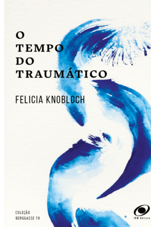 O TEMPO DO TRAUMÁTICO