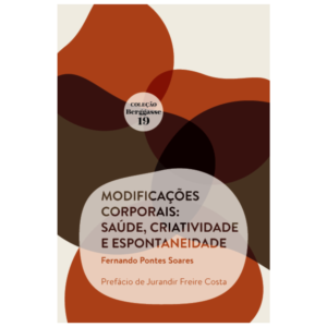 MODIFICAÇÕES CORPORAIS: SAÚDE, CRIATIVIDADE E ESPONTANEIDADE