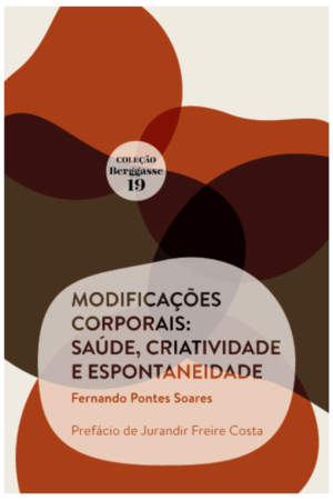 MODIFICAÇÕES CORPORAIS: SAÚDE, CRIATIVIDADE E ESPONTANEIDADE