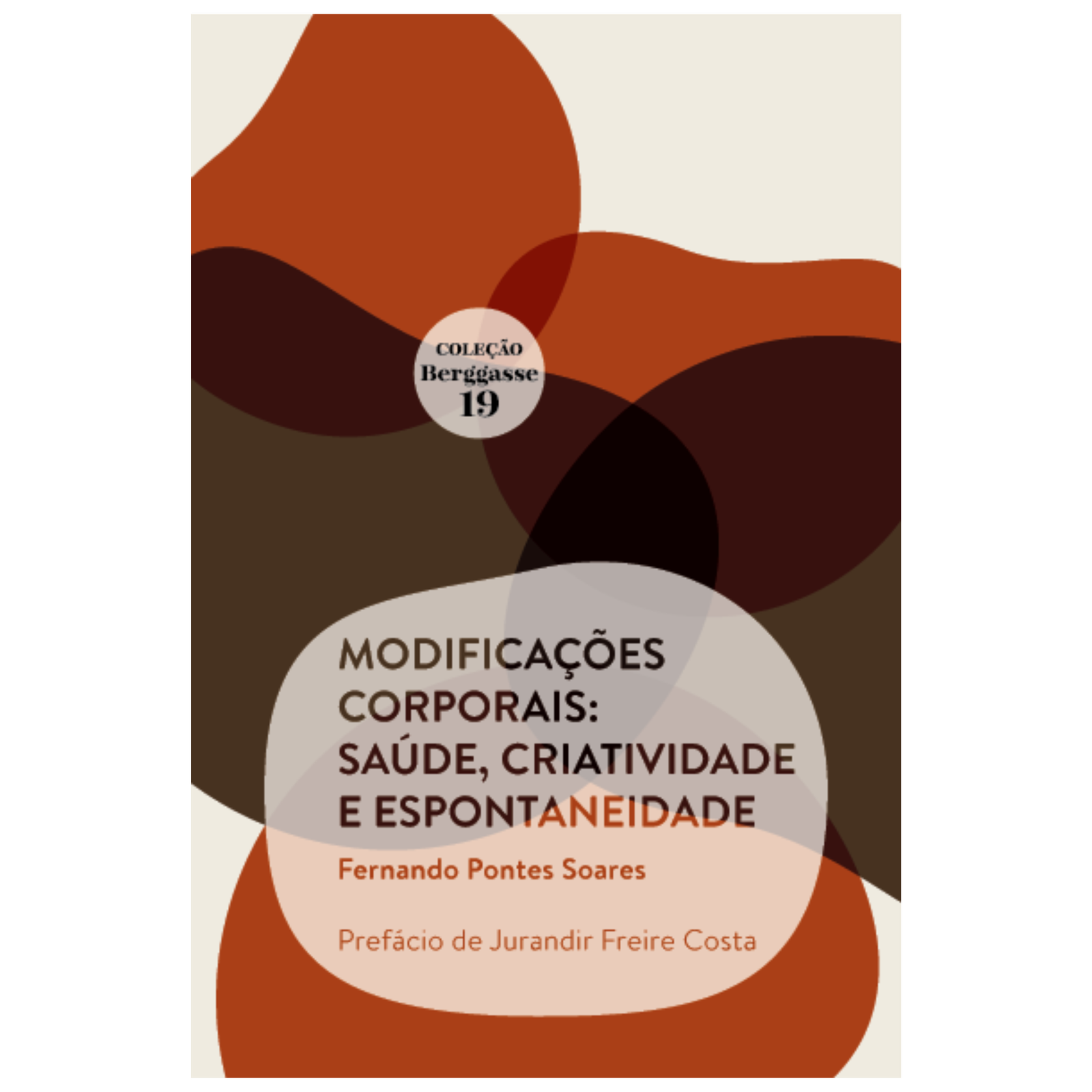 MODIFICAÇÕES CORPORAIS: SAÚDE, CRIATIVIDADE E ESPONTANEIDADE