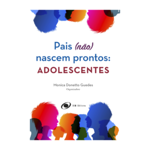 Pais (não) Nascem Prontos: Adolescentes