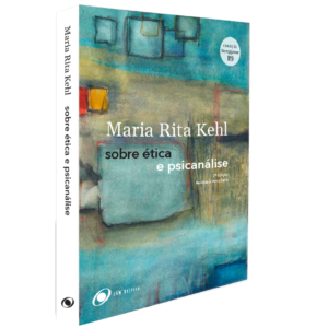 Sobre Ética e Psicanálise - 2ª edição Revista e ampliada