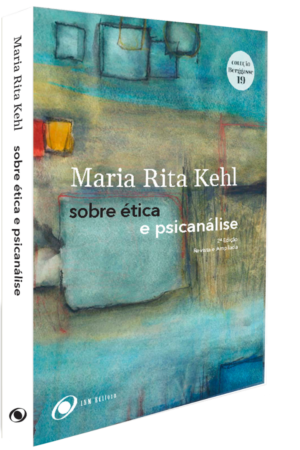 Sobre Ética e Psicanálise - 2ª edição Revista e ampliada