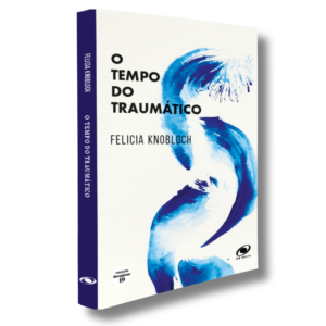 O Tempo do Traumático