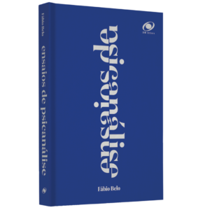 Ensaios de Psicanálise - Fábio Belo
