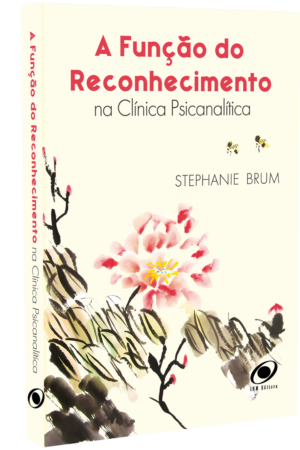 A Função do Reconhecimento na Clínica Psicanalítica