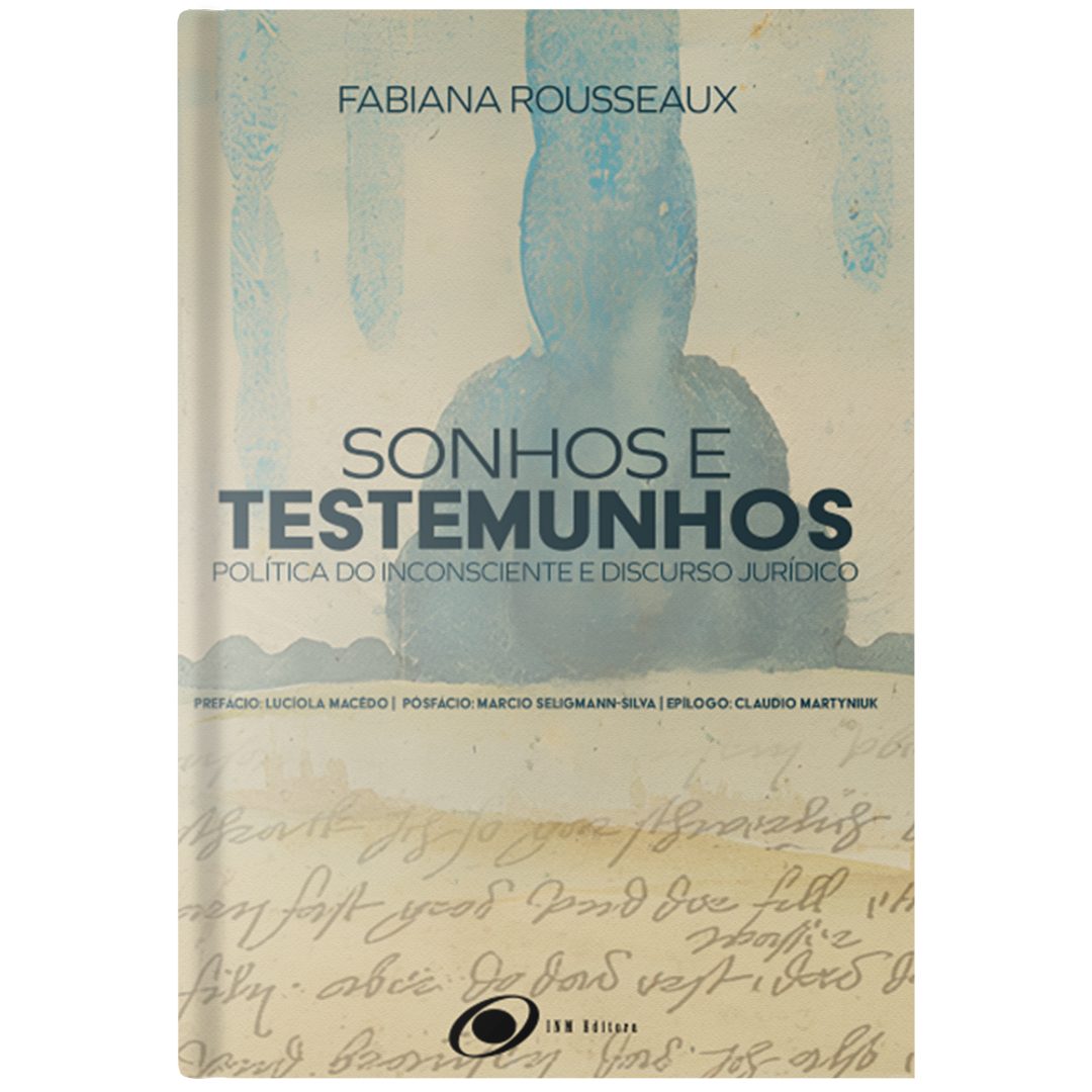 Sonhos e testemunhos: Política do Inconsciente e Discurso Jurídico