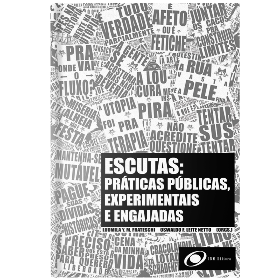Escutas: práticas públicas, experimentais e engajadas