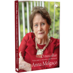 O Meu Olhar: vida e arte no encontro com Winnicott