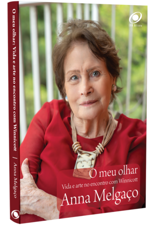 O Meu Olhar: vida e arte no encontro com Winnicott