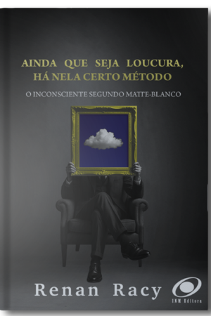Ainda que seja loucura: Há nela certo método