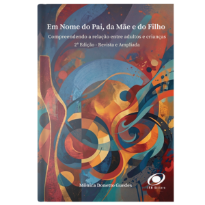 Em Nome do Pai, da Mãe e do Filho (2ª edição revista e ampliada)